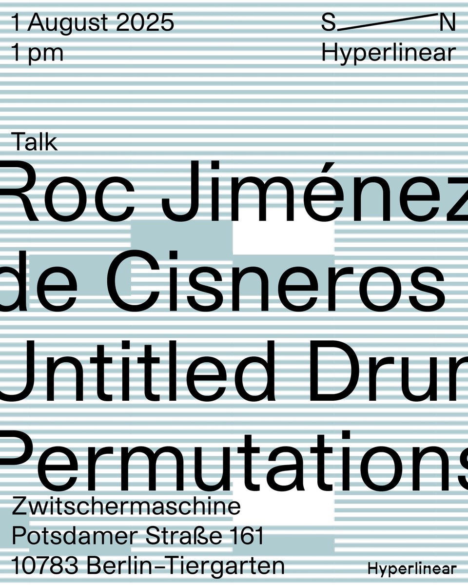 sssssnnnnnwtf's tweet image. Hyperlinear presents: Artist Talks
August 1st, 13:00
Zwitschermaschine
Potsdamer Straße 161, 10783 Berlin-Tiergarten
Kikù Hibino – signal is noise: on creating s / n
Roc Jiménez de Cisneros – Untitled Drum Permutations
full description at sssssnnnnn.org/roc-jimenez-de…