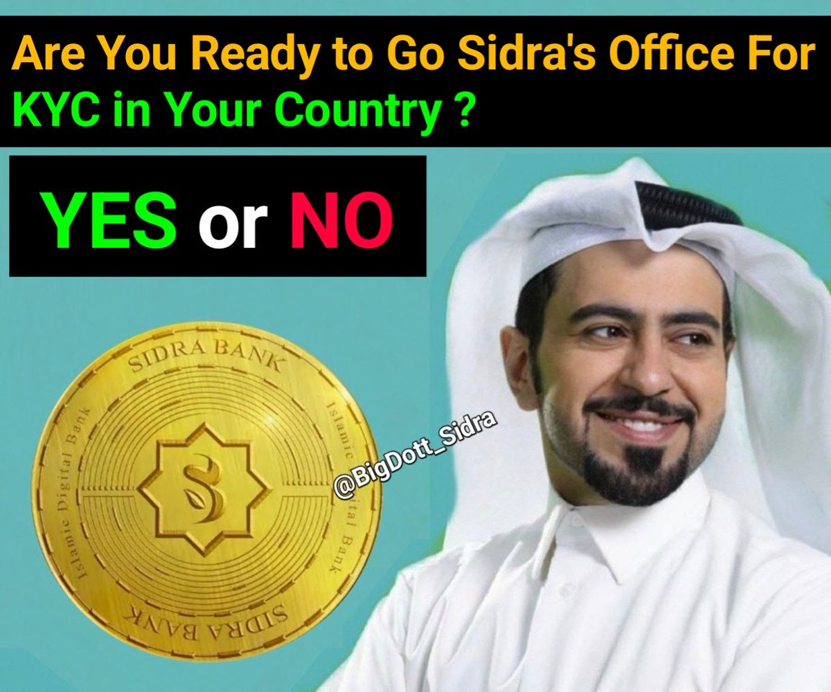 SidraBank KYC Can Only be Done By Visiting a Physical Branch.

Are You Ready to Go Sidra's Office For KYC in Your Country ?

1. Yes
2. No

RePost  🔄  |  Like ❤️  |  Comment 🖍️

#SidraFamily #Airdrop #CORE #Bitcoin
