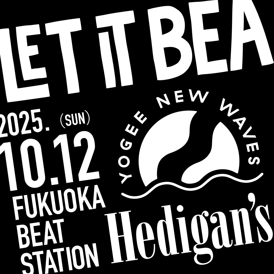 letitbea_fuk's tweet image. 🎼LET IT BEA🎼
最終先行受付のご案内
Ticket⇓
ローソンチケット プレリクエスト2次
7/24(THU)12:00〜7/27(SUN)23:59
l-tike.com/letitbea/
Detail⇓
Hedigan’s/YOGEE NEW WAVES
➤ 2025.10/12(SUN)
➤ 16:15open/17:00start/19:30end
➤ FUKUOKA BEAT STATION
bea-net.com/liveinformatio…
#lib…