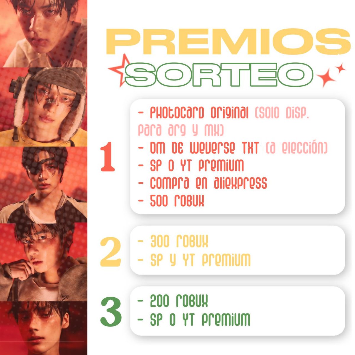 zqyeongyuno's tweet image. 연규      ֹ     𝗠𝗘𝗚𝗔 𝖲𝖮𝖱𝖳𝖤𝖮     ׅ    ❕
        ㅤㅤㅤ three  winners :
🏆 : photocard o͟r͟i͟g͟i͟n͟a͟l͟ + DM de TXT weverse ( a elección ) + SP o YT premium, compra en Aliexpress + 500 rbx.
🥈: 300 rbx + SP y YT premium.
🥉: 200 rbx + SP o YT premium.
+ info img. !