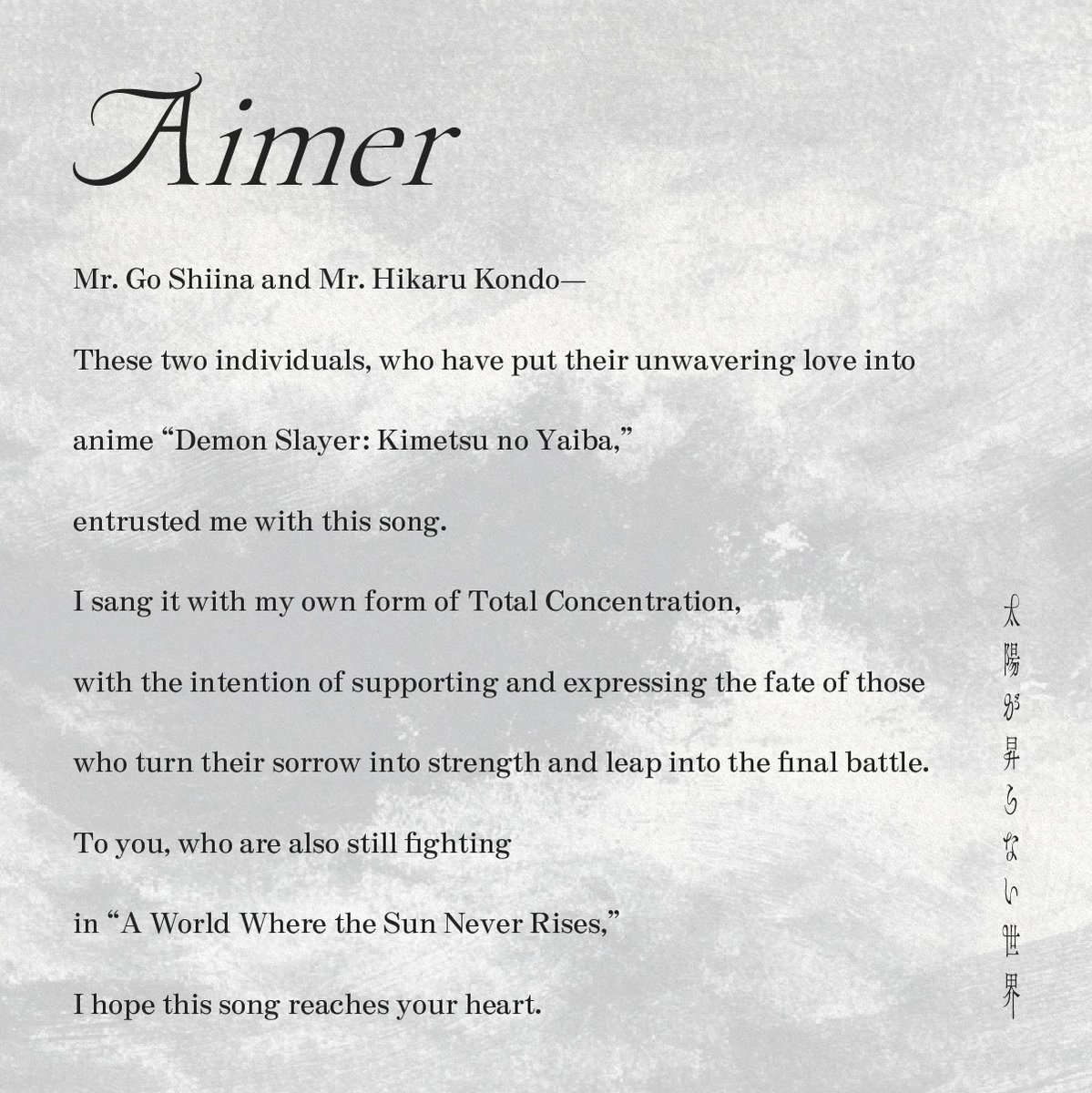 Aimer_and_staff's tweet image. #Aimer 26th Single
"A World Where the Sun Never Rises" is out now!
Theme Songs for
Anime Series "Demon Slayer: Kimetsu no Yaiba"
New Comments from Aimer and Mr. Shiina Go.
Please check it out!
#DemonSlayer #InfinityCastle
