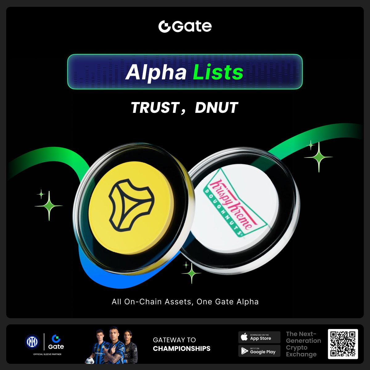 GateioAlpha's tweet image. 🔥 Fresh listings on Gate Alpha: $TRUST and $DNUT
Trade early. Earn Alpha Points.
Stay ahead of the curve.
Discover the next narrative now on Gate Alpha— Gate’s one-stop on-chain trading portal
gate.com/alpha
#Gate #GateAlpha #TRUST #DNUT