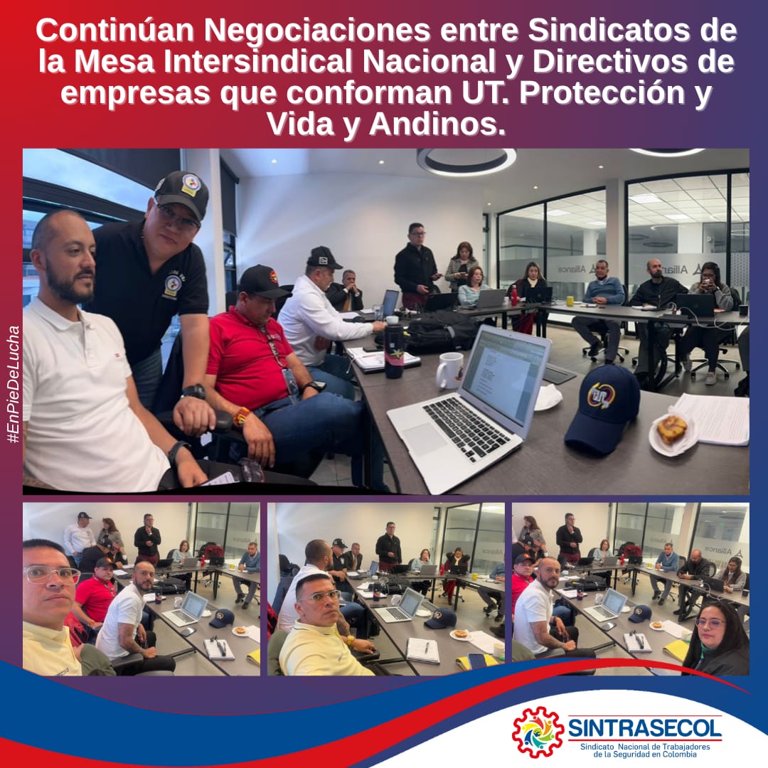 Inicio Mesa Negociaciones entre Directivos de Sindicatos que conforman Mesa Intersindical Nacional y Empresas que conforman Uniones Temporales Protección y Vida y Andinos, por Violación Artículo 21 de la Ley 50 y Descuentos Arbitrarios de Salarios.