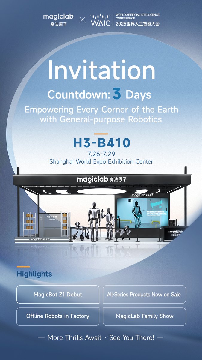 MagicLab_Robot's tweet image. 📣MagicLab's All-series Robots Assemble at WAIC
⏰WAIC 2025 Countdown: 3 Days
🎁More Surprises to be Unlocked
📍H3 B410 Shanghai World Expo Exhibition Center
🎉July 26th See you there!
#WAIC #MagicLab #HumanoidRobot