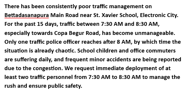 saubhadra's tweet photo. @blrcitytraffic @Jointcptraffic Poor traffic management at Electronic City Bettadasanapura Main Road. Huge congestion daily from St. Xavier School to Copa Begur Road between 7:30–8:30 AM for the past 15 days.Only 1 officer arrives after 8 AM, by then it’s chaos!#TrafficBengaluru https://t.co/kQ5uMlQqhN