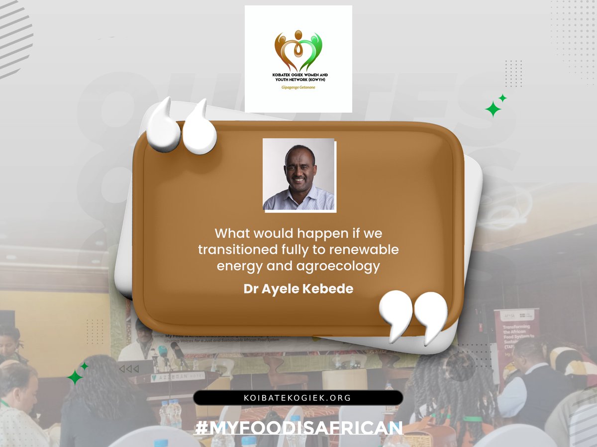 koibatek_ogiek's tweet image. &quot;What would happen if we transitioned fully to renewable energy and agroecology&quot; - Dr Ayele Kebede
@Afsafrica #MyFoodIsAfrican