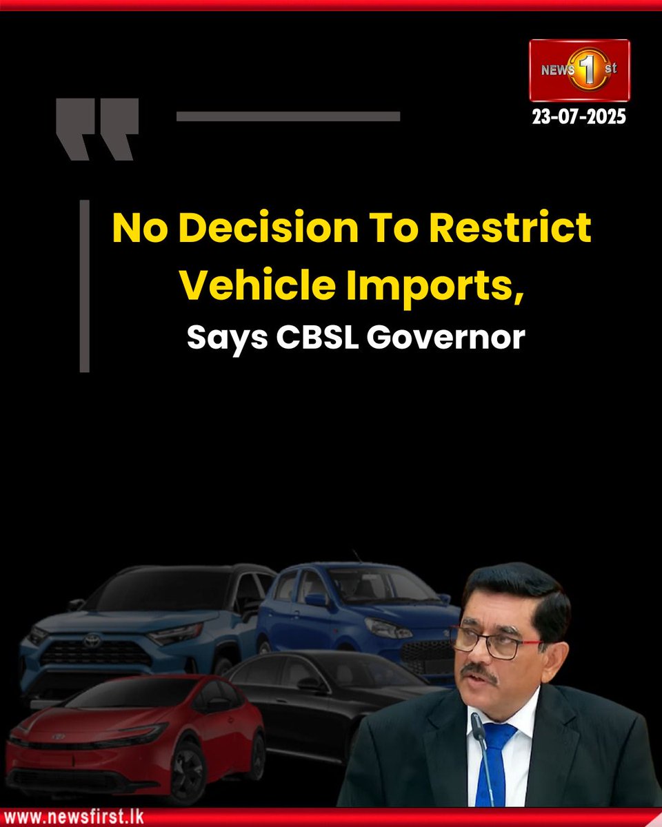NewsfirstSL's tweet image. No Decision To Restrict Vehicle Imports, Says CBSL Governor
Details: english.newsfirst.lk/2025/07/23/no-…
#news #newsfirst #news1st #newsupdate #newsfirstenglish #latestupdate #srilanka #cbsl #drnandalalweerasinghe