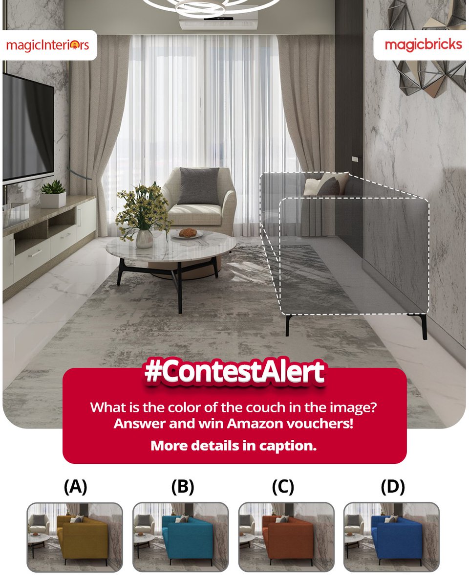 The color of your furniture can greatly affect your space's appearance!

Choose the color for the couch in the image and win Amazon voucher worth 500!

To participate:
-Head over to bit.ly/clickcontest and click on the images.
-Under the TV Unit section, see the color of the