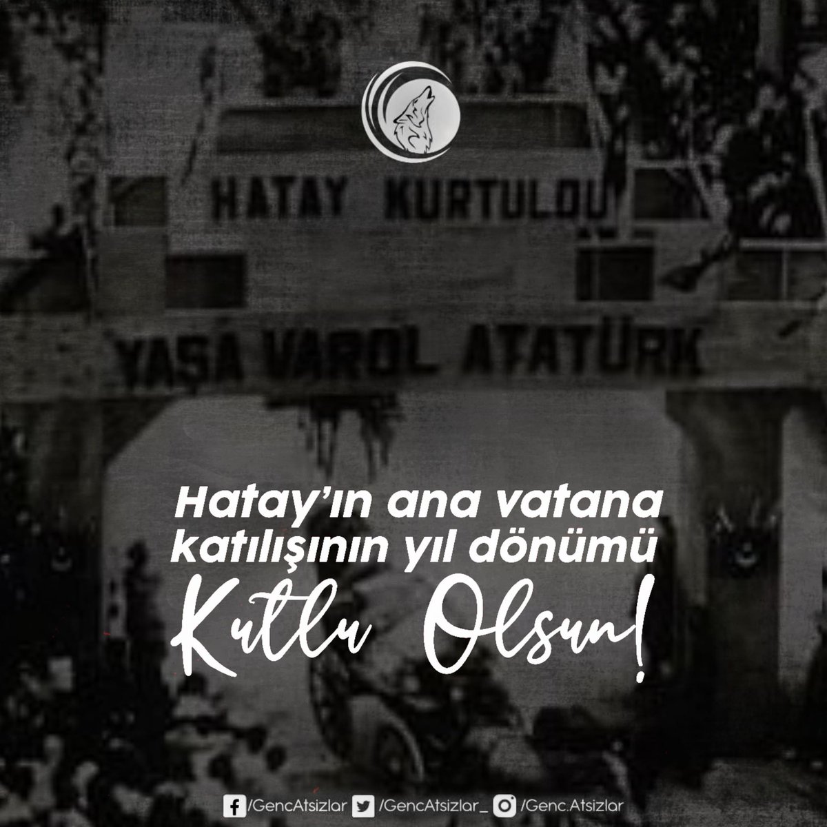 Hatay'ın ana vatana katılışının yıl dönümü kutlu olsun!

#GençAtsızlar #Hatay #TürkçülerUnutmaz
#TürkçülerUnutmadı #TürkçülerHatırlayacak