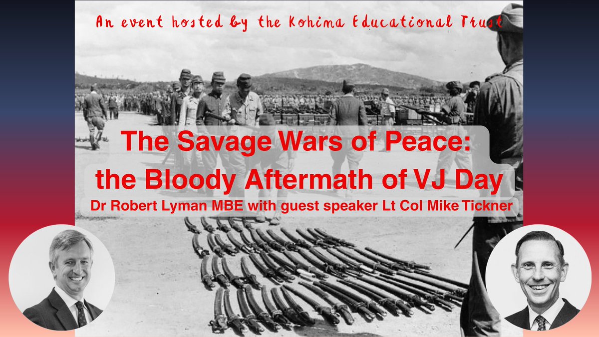 KohimaEdTrust's tweet image. Coming up tomorrow evening! Our next webinar: The Savage Wars of Peace: the Bloody Aftermath of VJ Day Thur 24th July at 8pm with @robert_lyman & guest speaker Lt Col Mike Tickner. Book your FREE place here:
kohimaeducationaltrust.net/news-and-event…
