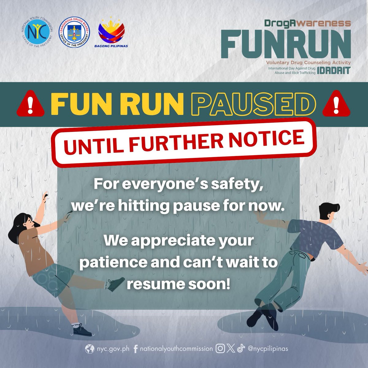 ☔ RAIN CHECK, RUNNERS!

Due to the unpredictable ulan vibes 🌧️, our much-awaited DrogAwareness Fun Run is hitting pause — postponed until further notice.
📣 Stay tuned for the new date! 
📩 For now, keep those laces tight and spirits tighter! 💪

#ForTheFilipinoYouth