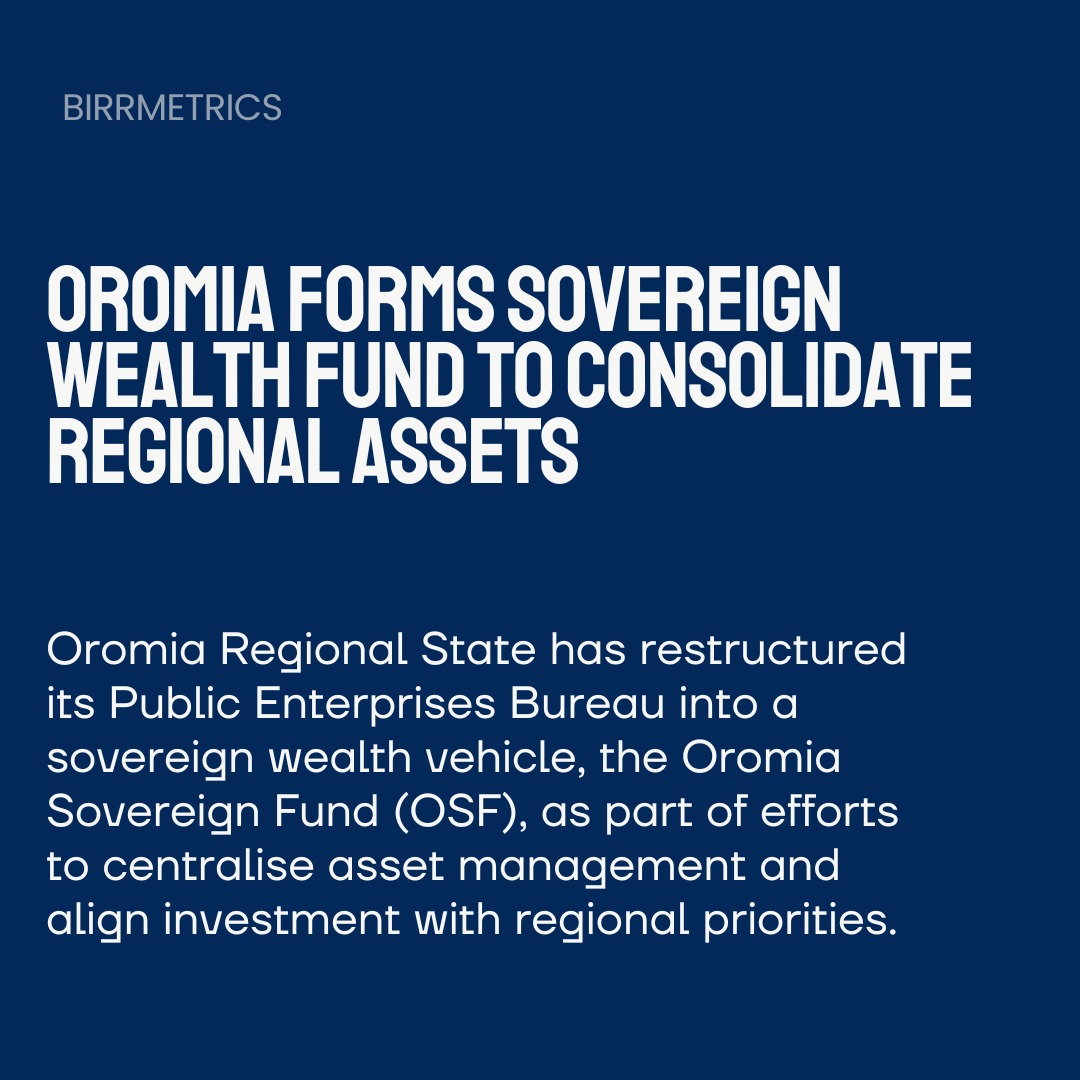 birrmetrics's tweet image. Oromia launches a sovereign wealth fund to centralise state assets and guide investment.
The Oromia Sovereign Fund takes over Tumsa Development Group and will follow a cluster-based strategy inspired by Ethiopia’s federal wealth fund.

Read More:  birrmetrics.com/oromia-forms-s…