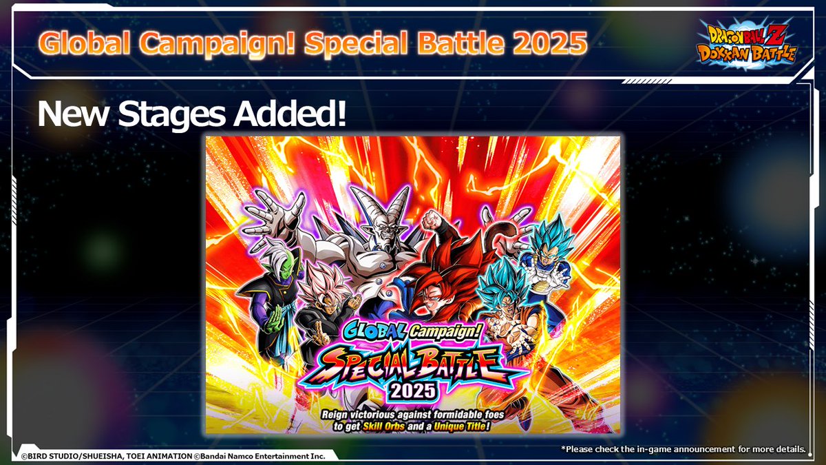 dokkan_global's tweet image. \ #GlobalDokkanCampaign Part 2 Celebration Live Broadcast Streaming Now/
Upcoming event
◾️Special Event "Scorching Serious Showdown"
New Stages
◾️Global Campaign Special Battle 2025
◾️Perfect Cooperation! Team Battle
Check in-game announcements for details!…