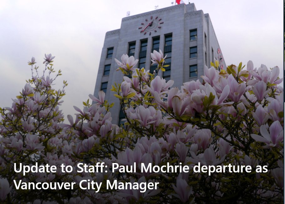 Vancouver was well served by City Manager Paul Mochrie, a skilled, thoughtful professional.
I wish him the best.

I've no insight or agreement on Sim and Mochrie conversation that "mutually agreed that it was the right time for a leadership change" but it's a big loss for CofV.