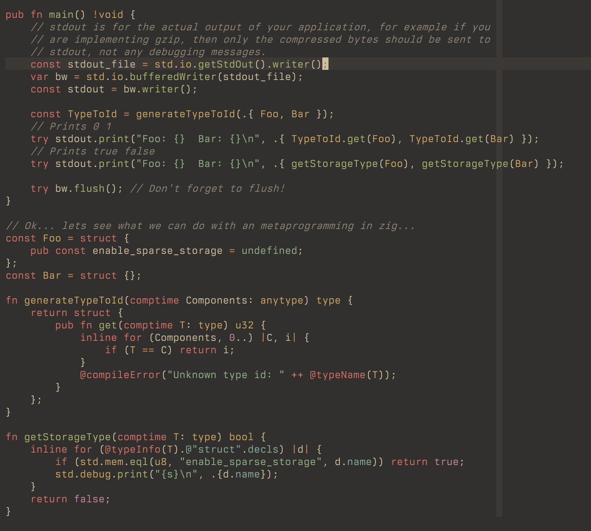 rtroar's tweet image. Playing around with metaprogramming in zig's comptime and it is *absurdly* powerful.
Things you can technically achieve in rust or c++ (but would be very complex) are trivial