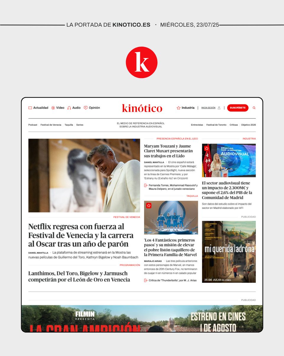 kinotico's tweet image. 🖥️📱 Miércoles, 23 de julio
En #LaPortada de kinotico.es
📍 El regreso de Netflix al Festival de Venecia
💸La industria audiovisual y su impacto en la Comunidad de Madrid
🦸♀️ Es el momento de 'Los 4 Fantásticos: primeros pasos’