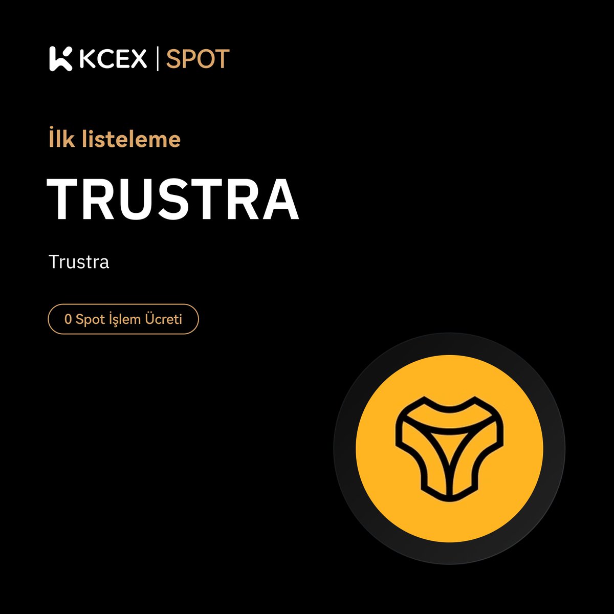 KCEX_Turkey's tweet photo. #KCEX İlk Listeleme! 🎉
KCEX, #TRUSTRA 'ı spot işlemlerde TRUSTRA/USDT paritesinde listeliyor.
@Trustraxyz
🔹İşlem Zamanı: 23 Temmuz 2025, 07.30 (TSİ)
Hemen işlem yapın👇
https://t.co/BYNtuHOT4V
$USDT #Crypto