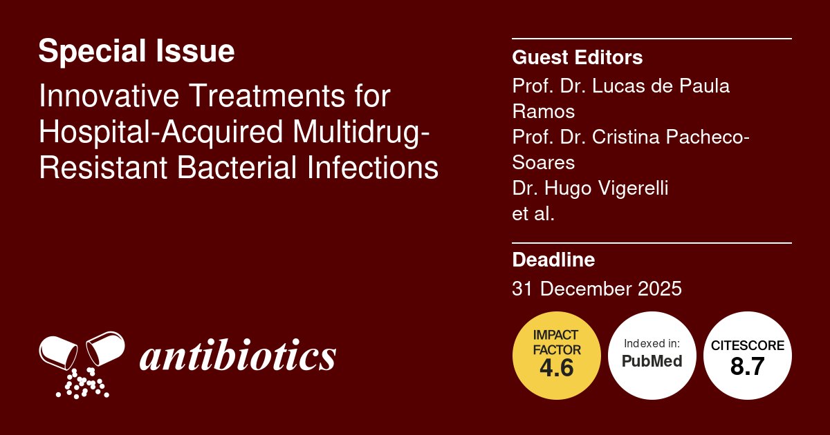 antibioticsmdpi's tweet image. 📚Innovative Treatments for Hospital-Acquired Multidrug-Resistant Bacterial Infections
😊Editors Prof. Dr. Lucas de Paula Ramos, Prof. Dr. Cristina Pacheco-Soares, Dr. Hugo Vigerelli, Prof. Dr. Florence Carrouel
📆Deadline: 31 December 2025
🔗mdpi.com/journal/antibi…