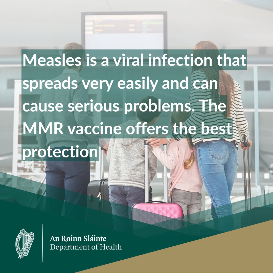 Measles cases have been reported in many countries, including popular summer holiday destinations. Ensure all family members are up to date with the recommended doses of MMR vaccine before travelling abroad.

For more information visit the HSE website: www2.hse.ie/conditions/mmr…