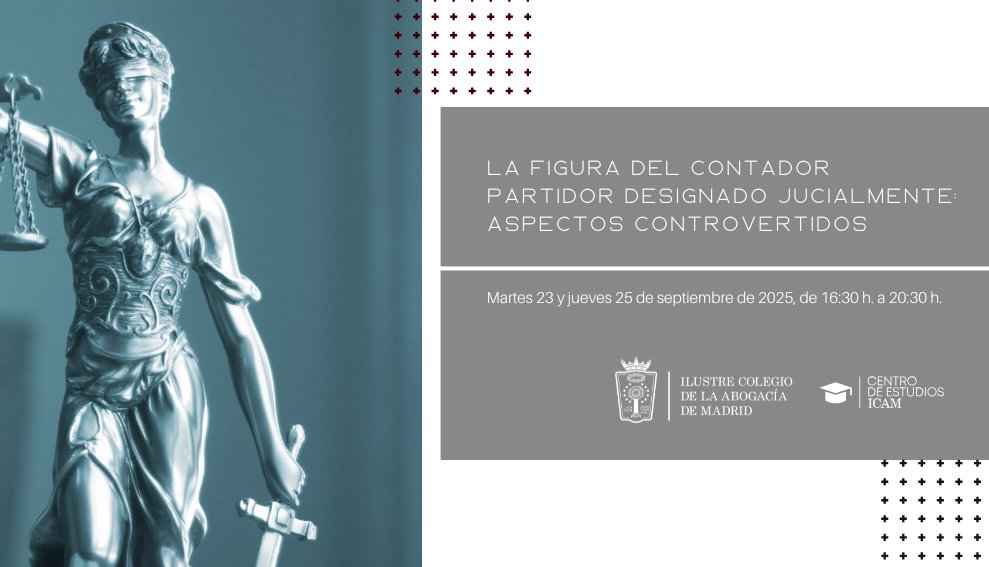 📚 Curso ICAM (modalidad híbrida)
 La figura del contador-partidor judicial: aspectos controvertidos

📅 23 y 25 sept
🕓 16:30–20:30 h
📍 Sala 3, Serrano 11-1ª

🔗 icam.es/cursos/cache/P…
#ICAM #ContadorPartidor #DerechoCivil