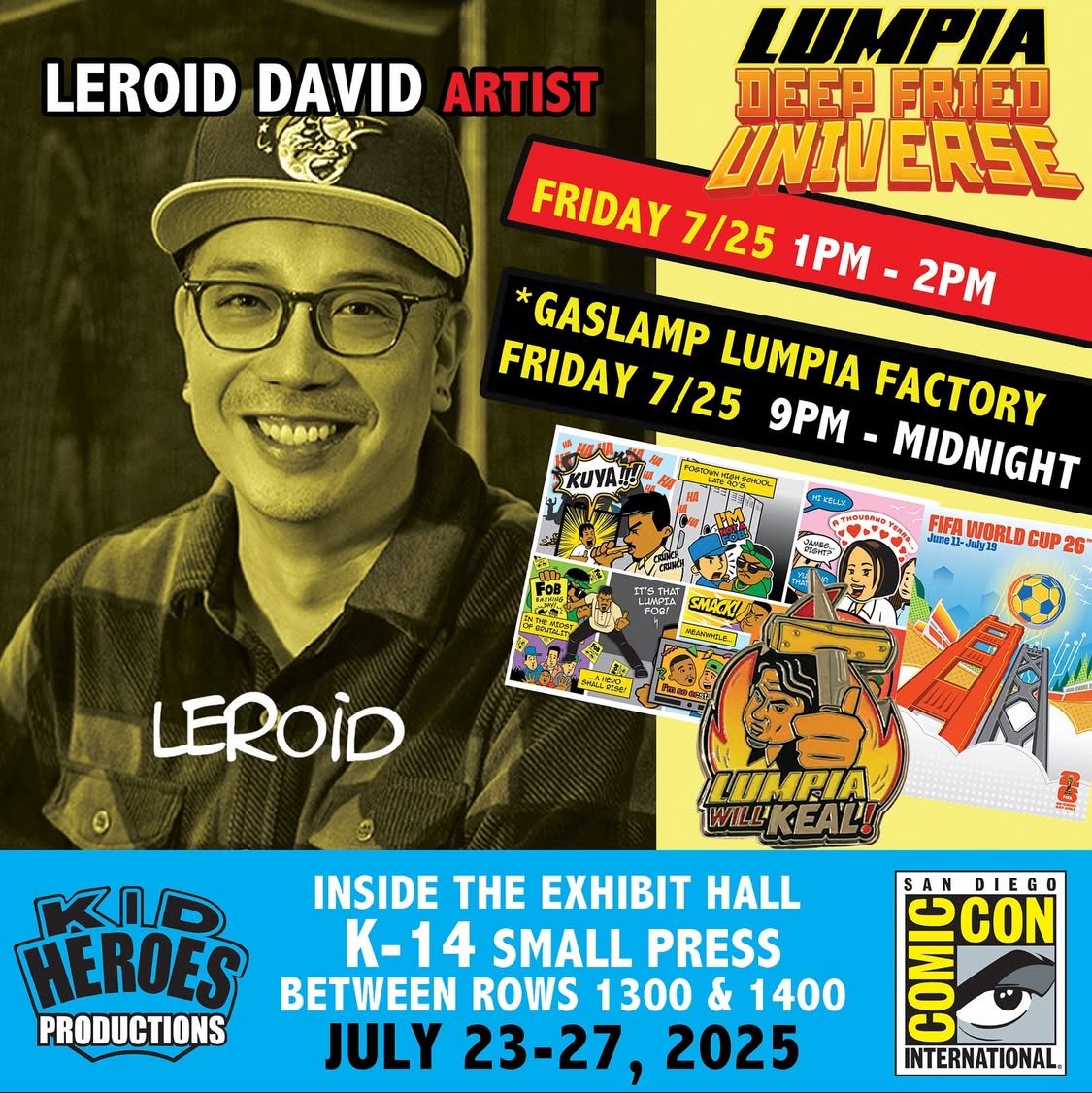 LeRoid's tweet image. #SDCC here I come! Back again with the @kidheroes fam! Catch me Friday at booth K-14 Small Press and late night at Gaslamp Lumpia Factory on 423 F St. Thanks for loving that LUMPIA! #leroidart