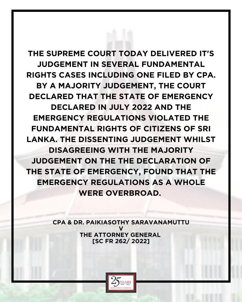 The Supreme Court today delivered it's judgement in several Fundamental Rights cases including one filed by CPA. By a majority judgement, the Court declared that the State of Emergency declared in July 2022 and the Emergency Regulations violated the Fundamental Rights of Citizens