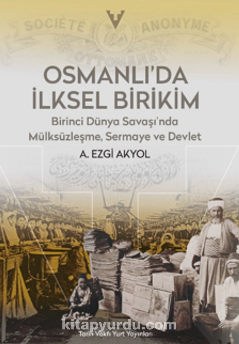 Akansel Yalçınkaya (@akanselylcnky) on Twitter photo Çok önemli bir doktora daha kitaplaşmış: Ezgi Akyol'un doktora tezi Osmanlı’da İlksel Birikim / Birinci Dünya Savaşı’nda Mülsüzleşme, Sermaye ve Devlet adıyla <a href="/TarihVakfi/">Tarih Vakfı</a> Yurt Yayınları'dan çıktı. kitapyurdu.com/kitap/osmanlid… Çok önemli bir doktora daha kitaplaşmış: Ezgi Akyol'un doktora tezi Osmanlı’da İlksel Birikim / Birinci Dünya Savaşı’nda Mülsüzleşme, Sermaye ve Devlet adıyla <a href="/TarihVakfi/">Tarih Vakfı</a> Yurt Yayınları'dan çıktı. kitapyurdu.com/kitap/osmanlid…