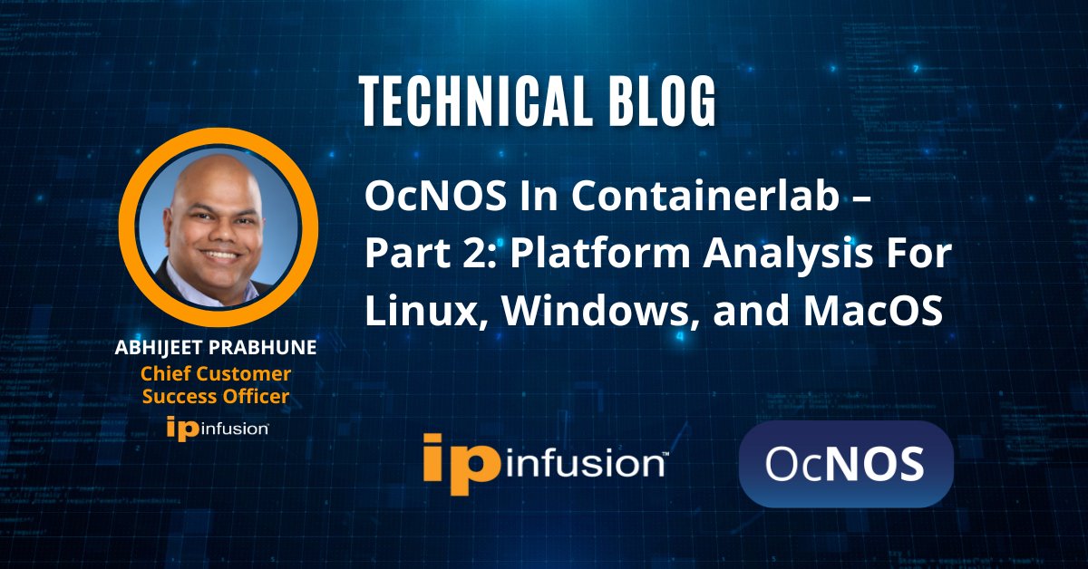 Building an OcNOS lab with ContainerLab?
In Part 2 of our blog series by Abhijeet Prabhune, we test platform support across Linux, Windows (WSL), and macOS—with hands-on tips for wrapping OcNOS in Docker using vrnetlab. ipinfusion.com/blogs/ocnos-in…