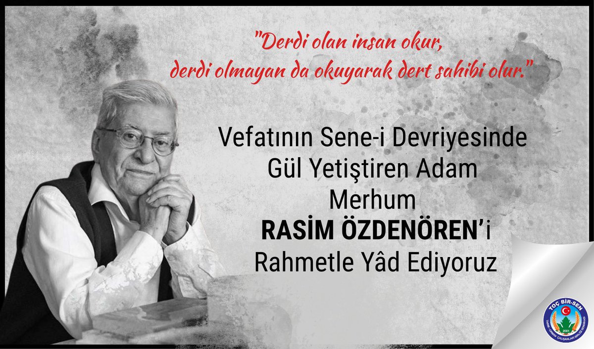 "Derdi olan insan okur, 
derdi olmayan da okuyarak dert sahibi olur."

Vefatının Sene-i Devriyesinde Gül Yetiştiren Adam Merhum Rasim Özdenören'i rahmetle yâd ediyoruz.

#RasimÖzdenören
#YediGüzelAdam
#GülYetiştirenAdam
