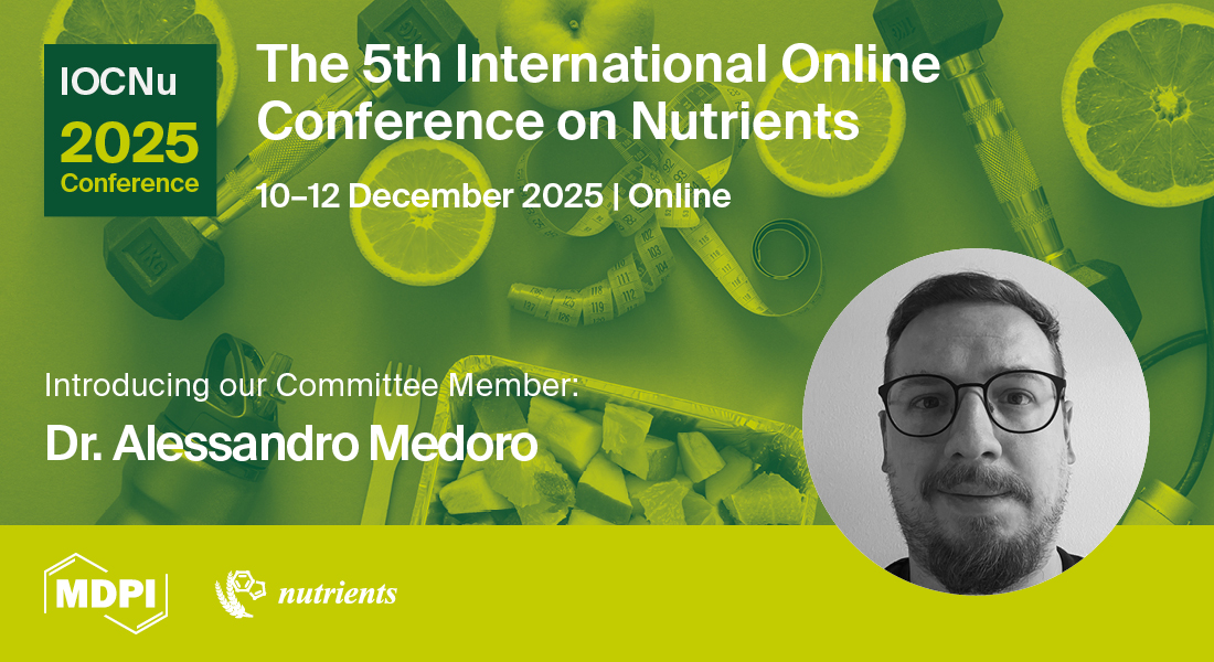 Nutrients_MDPI's tweet image. 🌟 We are delighted to welcome Dr. Alessandro Medoro to the Scientific Committee of IOCNu2025!
📅 Save the date for the IOCNu2025— 10–12 December 2025!
✅ Registration and abstract submission are completely free
🔗 Discover more: sciforum.net/event/IOCNu2025