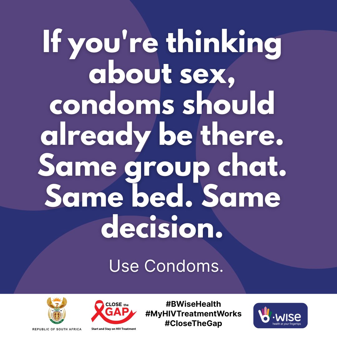 No condom, no sex. It's that simple.🤞.
#BWiseHealth
#CloseTheGap