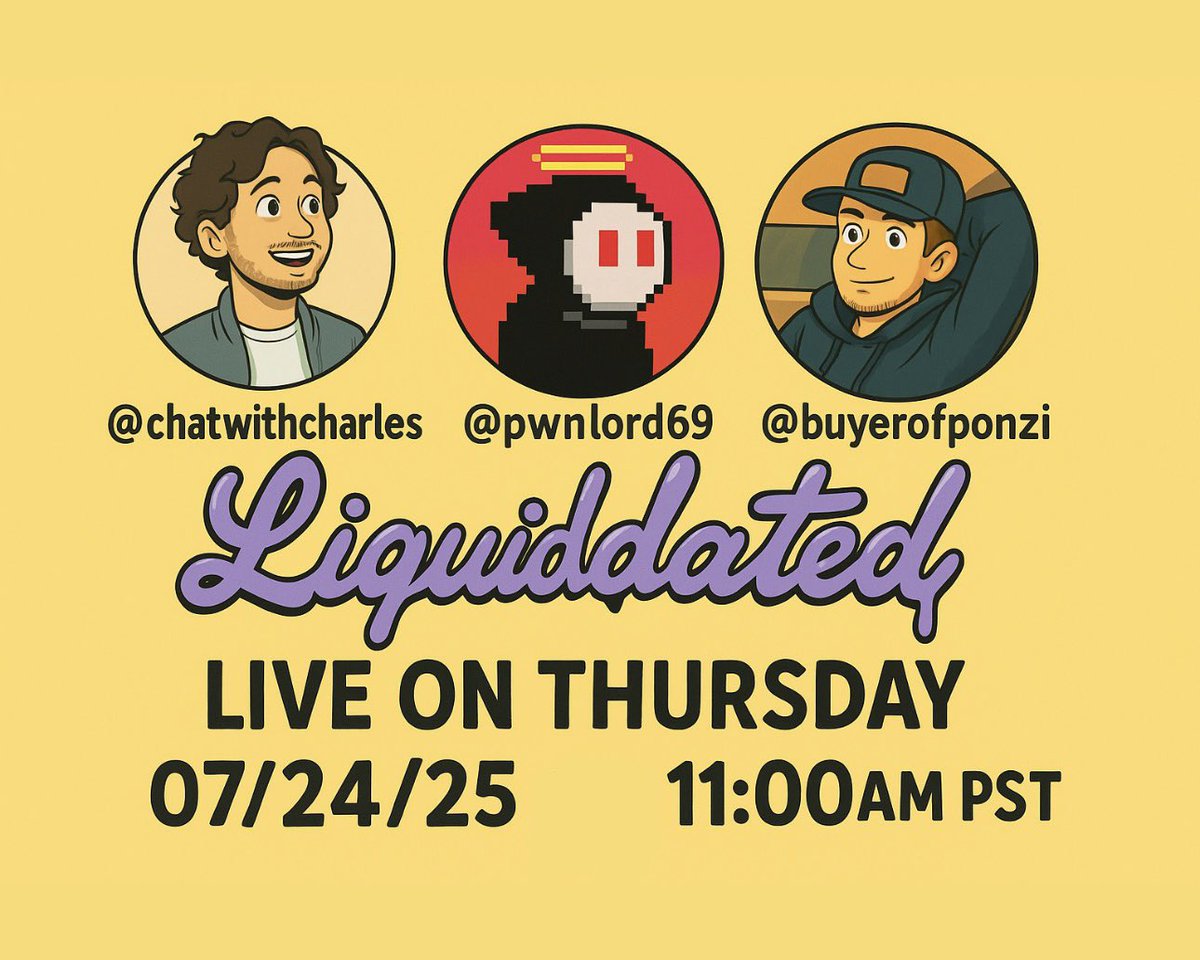 LiquidatedShow's tweet image. Live this Thursday 🔴 — @chatwithcharles, @pwnlord69, @buyerofponzi on Liquidated
7/24/25 at 2PM EST / 11AM PST.
Tune in. 🎙️