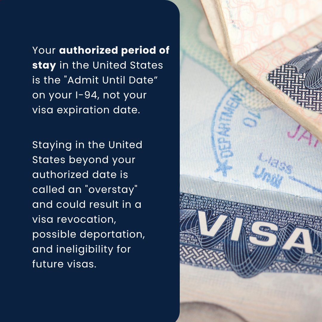 Respect the terms of your U.S. visa and your authorized period of stay in the United States. Remaining in the United States past your I-94 “Admit Until Date” can lead to severe consequences such as visa revocation, possible deportation, and ineligibility for future visas.