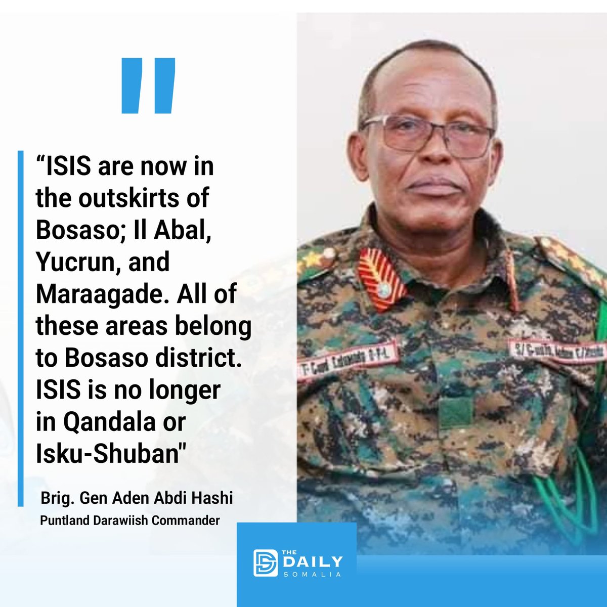 TheDailySomalia's tweet image. “ISIS are now in the outskirts of Bosaso Il Abal, Yucrun, and Maraagade. All of these areas belong to Bosaso district. ISIS is no longer in Qandala or Isku-Shuban,” said Puntland Defence Forces Commander Aadan Cabdi Xaashi.