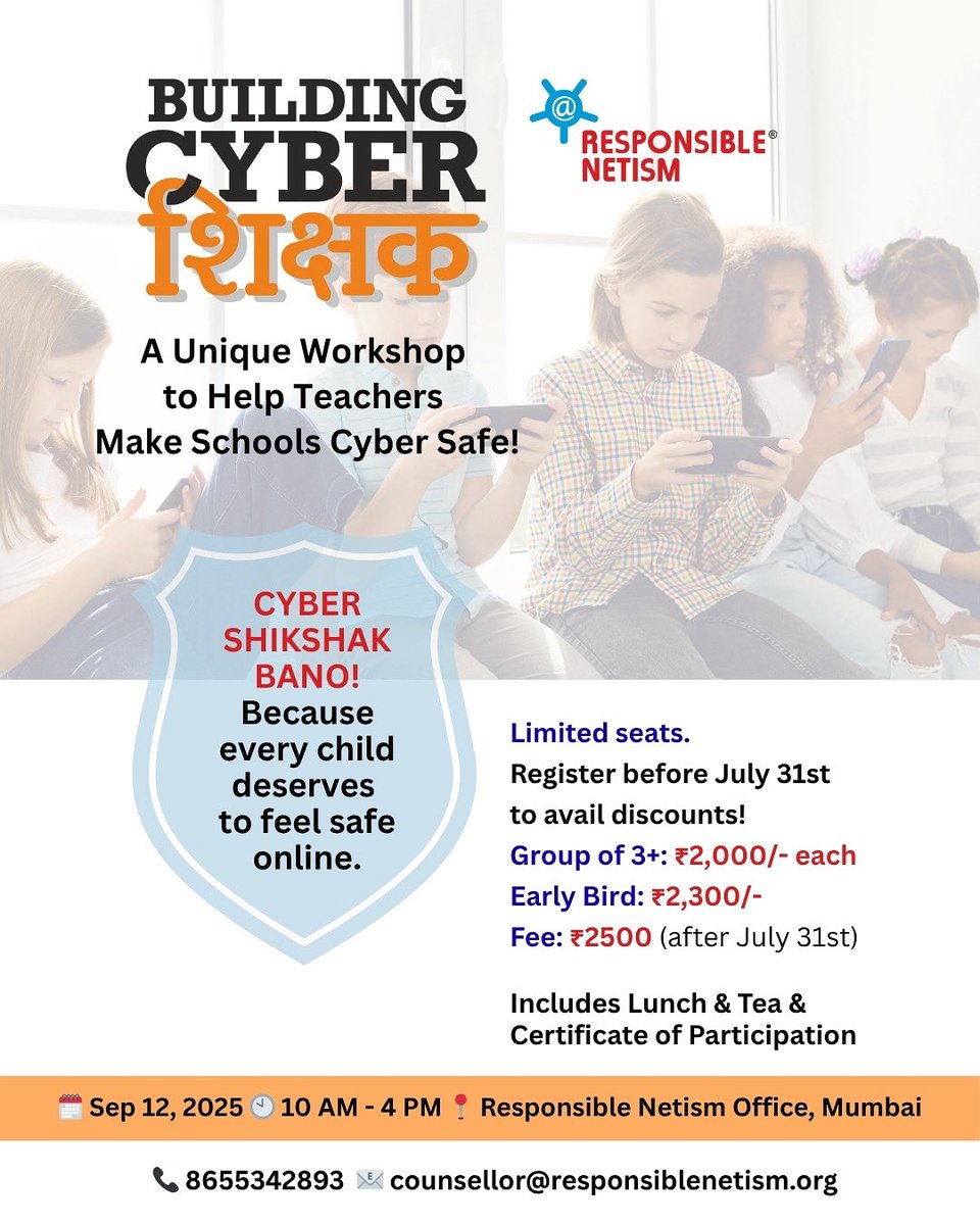 🛡 TEACHERS &amp; EDUCATORS - BECOME A "CYBER SHIKSHAK" 🛡

Sept 12, 2025 (includes lunch &amp; tea) | 
🕙 10 AM – 4 PM | Responsible Netism Office, Mumbai (maps.app.goo.gl/xxmRBSfguMZA8T…)

REGISTER BEFORE JULY 31 TO AVAIL DISCOUNTS: forms.gle/49ou88vCygouRZ…

For Queries: 8655342893