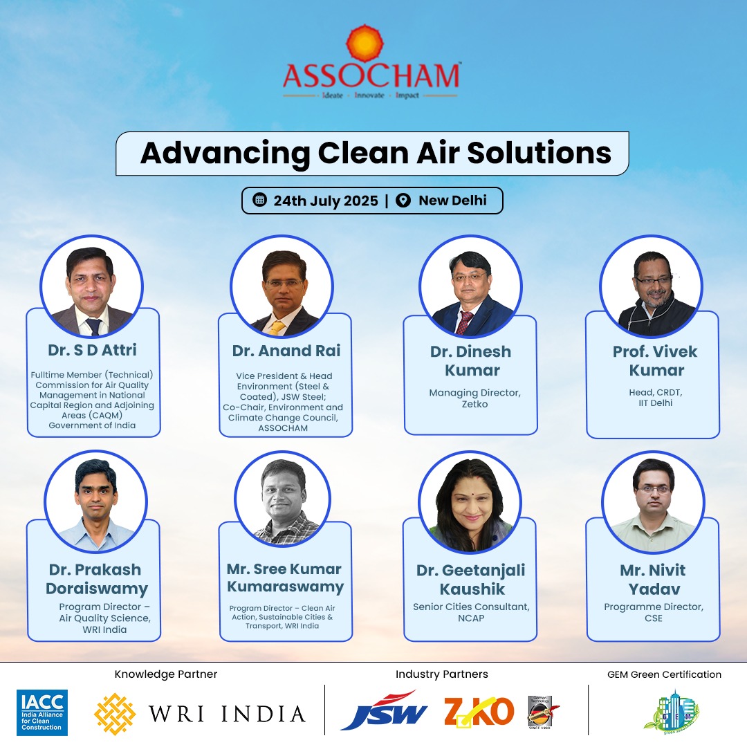 ASSOCHAM is thrilled to present speakers for the Industry segment of the upcoming roundtable on Air Pollution with theme- Advancing Clean Air Solutions in collaboration with Knowledge Partner WRI India and Industry partners JSW and Zetko.

As part of Knowledge Series, current