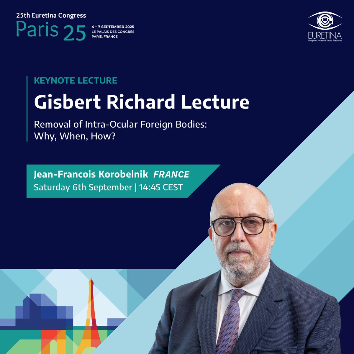 🎓 Join us at EURETINA 2025 for the Gisbert Richard Lecture: "Removal of Intra-Ocular Foreign Bodies: Why, When, How?" by Jean-Francois Korobelnik (FRANCE)

📅 Saturday, 6 September 2025
🕝 14:45 CEST
📍 EURETINA 2025, Paris

FIND OUT MORE: ow.ly/RaLn50WspJ9