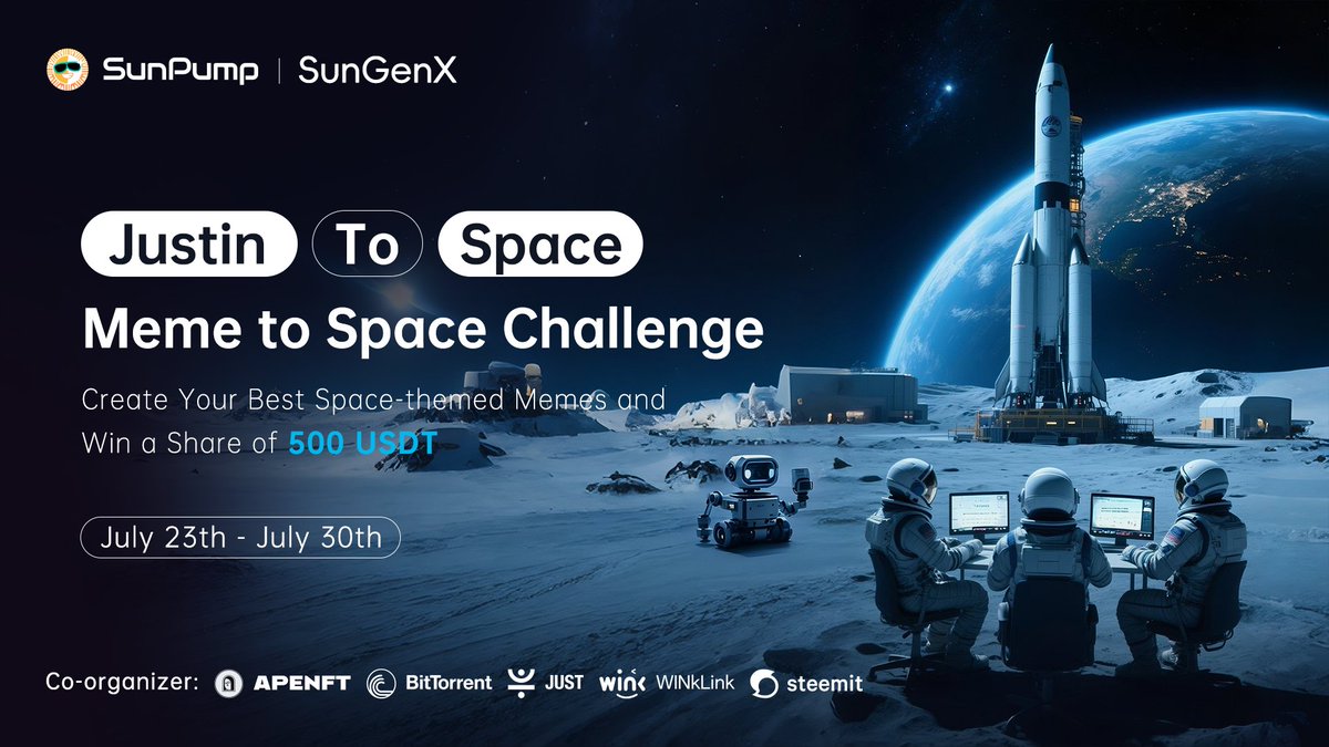 🚀 The SunPump✖️SunGenX Space Meme Challenge is LIVE!
.<a href="/justinsuntron/">H.E. Justin Sun 🍌</a> is heading to space — and so should your memes! 🌌

🗓️ July 23 – July 30
🎨 Create original memes with a space theme, celebrating Justin’s cosmic journey!

✅ How to Join:
1️⃣ Follow <a href="/sunpumpmeme/">SunPump</a>  &amp;