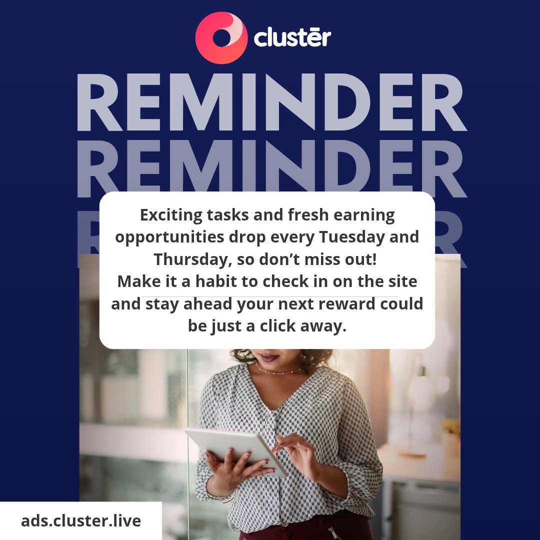 clusterliveapp's tweet image. Your next reward might just be a click away!!!
New tasks drop every Tuesday &amp;amp; Thursday, so be sure to check t website and stay ahead of the game.
 #ClusterLive #MakeMoneyOnline #WeeklyTasks  #StayConsistent #DigitalEarnings #OnlineIncome #TaskReminder #wednesday