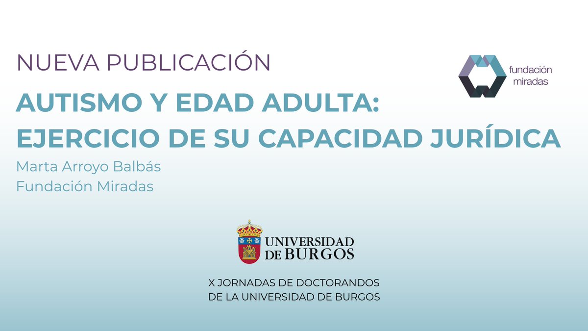 📘 Nos alegra compartir el artículo “Autismo y edad adulta: ejercicio de su capacidad jurídica”, fruto de la investigación de nuestra compañera Marta Arroyo y publicado recientemente por la Universidad de Burgos.

🔗 libros.ubu.es/servpubu-acces…

📄 fundacionmiradas.org/wp-content/upl…