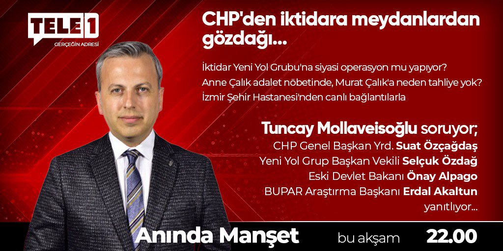 Bu akşam Özgür Özel’in konuşma yapacağı eylemden hemen sonra…
<a href="/onayalpago/">Önay Alpago</a> <a href="/ErdalAkaltun/">Erdal AKALTUN</a> Suat Özçağdaş ve <a href="/selcukozdag/">Selçuk ÖZDAĞ</a> ile…
İzmir Şehir hastanesi önünde
Murat Çalık’ın annesi ve kız kardeşinin konuk olacağı  anında manşet’te buluşalım…
<a href="/tele1comtr/">Tele1 TV</a>