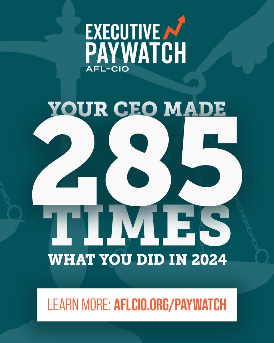 AFLCIO's tweet image. Our new Executive Paywatch report is here, and greedy CEOs are back at it again. Top CEOs now make 285x what workers make and take home an average of $18.9 MILLION per YEAR in total compensation.
Read our full Paywatch Report: aflcio.org/paywatch