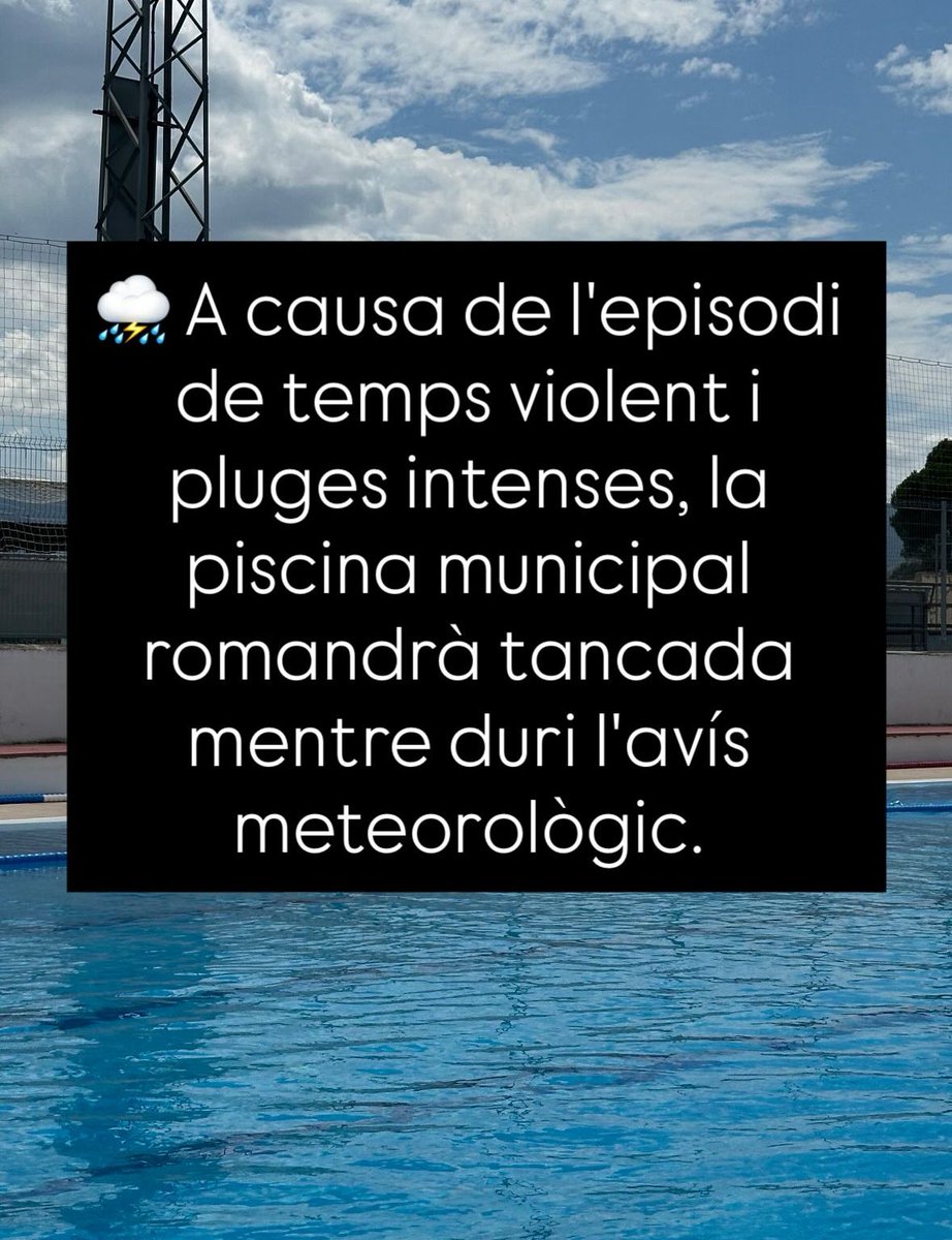 ⛈️ A causa de l'episodi de temps violent i pluges intenses, la piscina municipal romandrà tancada mentre duri l'avís meteorològic.