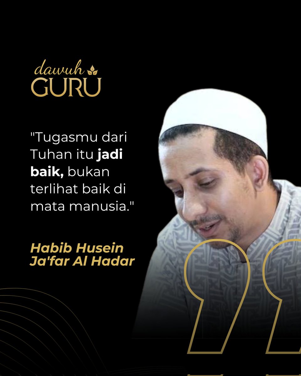 Dawuh Guru (@dawuhguru) on Twitter photo "Tugasmu dari Tuhan itu jadi baik, bukan terlihat baik di mata manusia."
Habib Husein Ja'far Al Hadar
<a href="/dawuhguru/">Dawuh Guru</a> "Tugasmu dari Tuhan itu jadi baik, bukan terlihat baik di mata manusia."
Habib Husein Ja'far Al Hadar
<a href="/dawuhguru/">Dawuh Guru</a>
