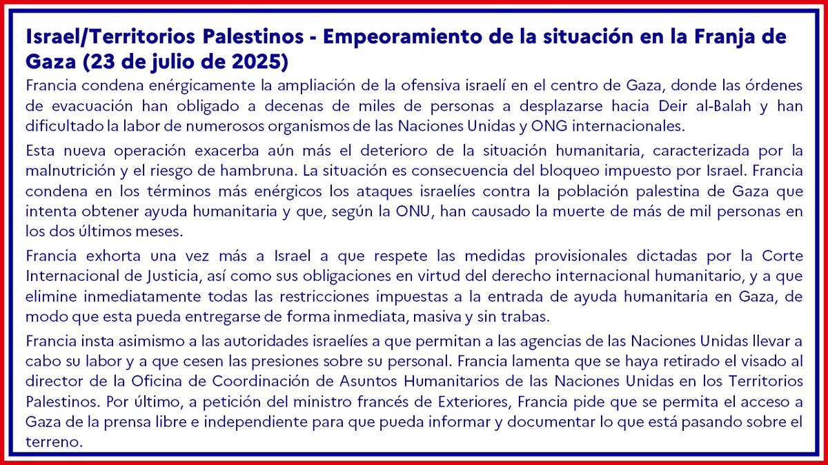 #Israel / #TerritoriosPalestinos | Francia condena enérgicamente la ampliación de la ofensiva israelí en el centro de Gaza. Esta nueva operación exacerba aún más el deterioro de la situación  humanitaria, caracterizada por la malnutrición y el riesgo de hambruna.
Declaraciо́n