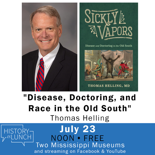 MDAH_Official's tweet image. Today at noon Thomas Helling will explore southern doctors’ attitudes toward health & healthcare at #HistoryIsLunch in the auditorium of the Two Mississippi Museums. Copies of Helling's book, "Sickly Vapors: Disease and Doctoring in the Old South," will be available for purchase.