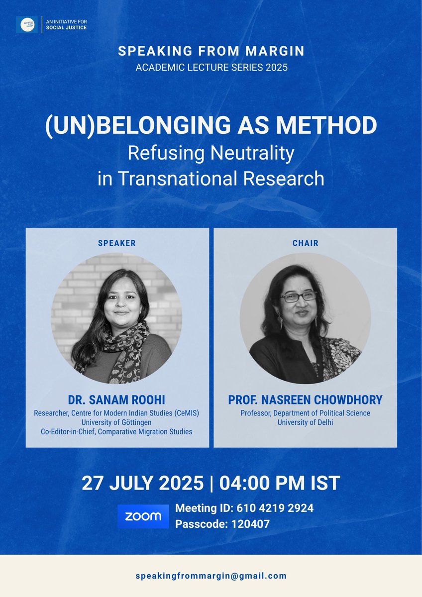 🎓 Academic Lecture Series 2025 | <a href="/from_margin/">Speaking From Margin</a> 
📢 (Un)Belonging as Method: Refusing Neutrality in Transnational Research) 
🗣️ Dr. <a href="/sanamroohi/">Sanam Roohi</a>  | 🎙️ Chair: Prof. Nasreen Chowdhory 
🗓️ July 27 | 🕓 4 PM IST | 📍 Zoom 
Meeting ID: 610 4219 2924 Passcode: 120407