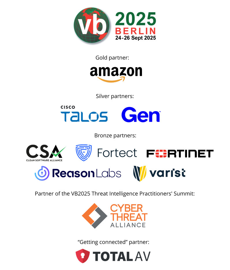 virusbtn's tweet image. Welcome our newest #VB2025 partners:
🌟 @amazon (Gold Partner)
🥈 @GenDigitalInc (Silver Partner)
🥉 @SoftwareClean (CSA), @Fortinet & Varist (Bronze Partners)
🤝 @totalavcom (Getting Connected tier)
Join them & showcase your brand in Berlin:
👉 tinyurl.com/4w7m4uak