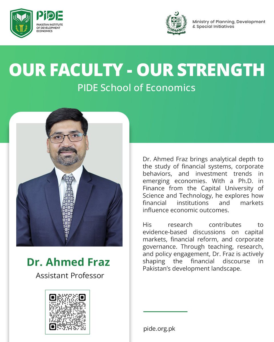 Pakistan Institute of Development Economics (PIDE) (@pidepk) on Twitter photo Turn your curiosity into influence! PIDE equips thinkers to become doers in the policy world.
Dr. Ahmed Fraz (<a href="/aahmadfraz/">Ahmad Fraz</a>) Ph.D. in Finance, specializes in financial systems, corporate behavior, and market trends, contributing to Pakistan’s financial discourse through research, Turn your curiosity into influence! PIDE equips thinkers to become doers in the policy world.
Dr. Ahmed Fraz (<a href="/aahmadfraz/">Ahmad Fraz</a>) Ph.D. in Finance, specializes in financial systems, corporate behavior, and market trends, contributing to Pakistan’s financial discourse through research,