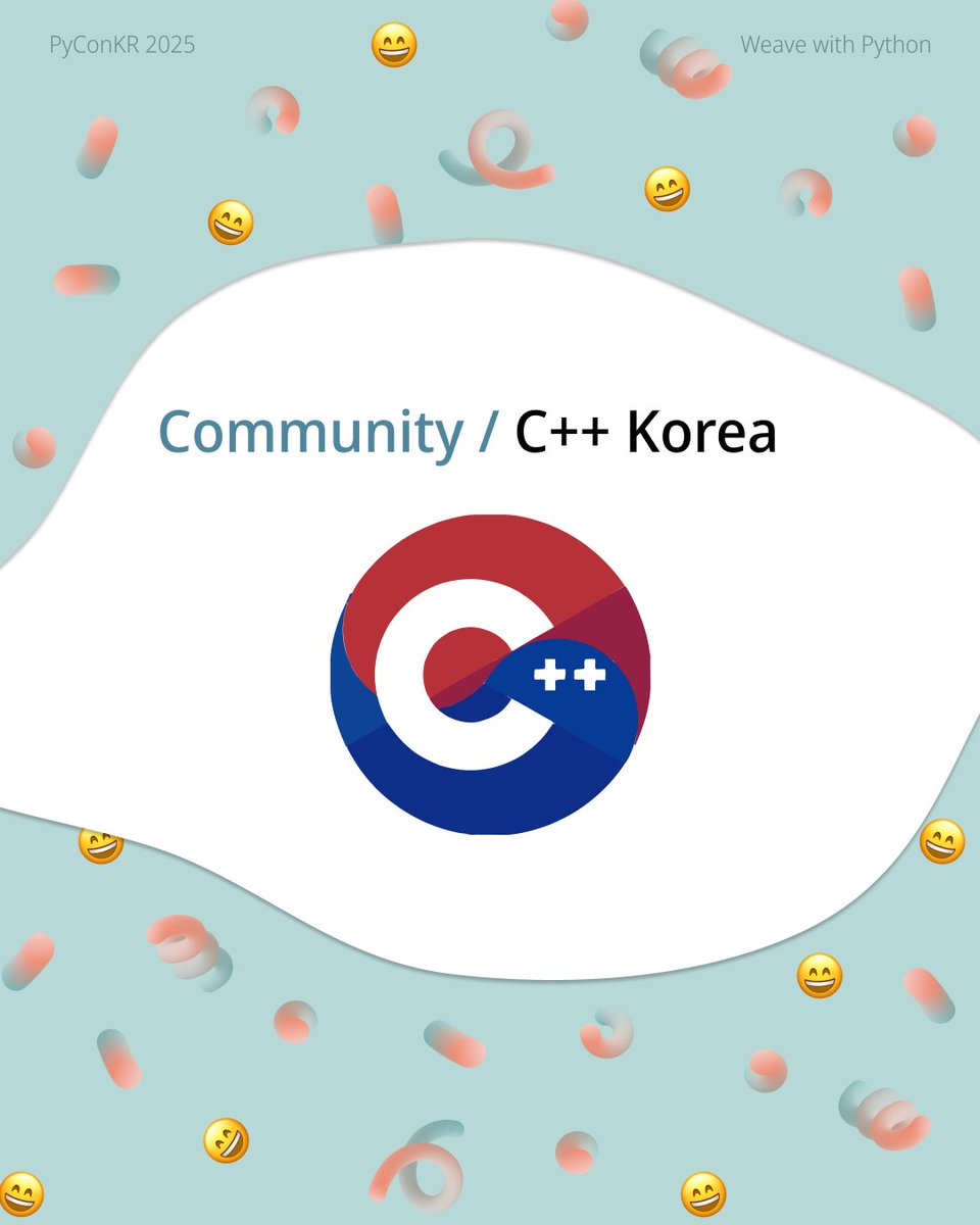PyConKR's tweet image. [파이콘 한국 후원사] C++ Korea
C++ Korea는 C++ 언어를 중심으로 활동하는 개발자 커뮤니티입니다. 정기적으로 밋업과 기술 세미나를 운영합니다.
언어 자체에 대한 깊이 있는 논의부터 실무 적용 사례, 최신 표준, 그리고 오픈소스 프로젝트 소개까지 다양한 주제를 다룹니다.